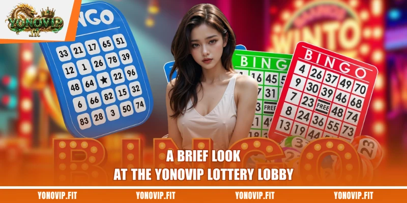 A brief look at the Yonovip lottery lobby