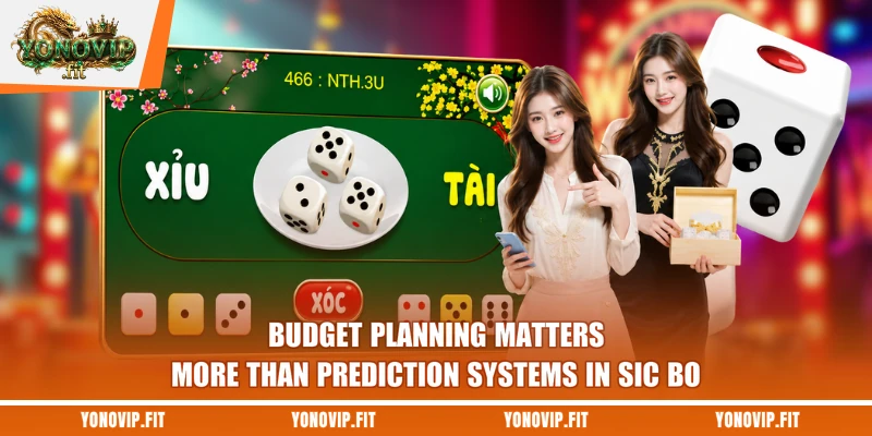 Budget planning matters more than prediction systems in Sic Bo