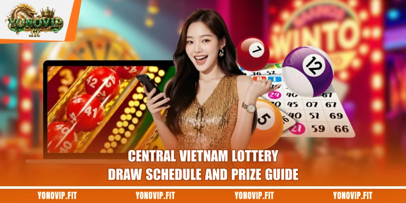 Central Vietnam Lottery - Draw Schedule And Prize Guide