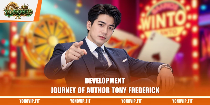 Development journey of author Tony Frederick