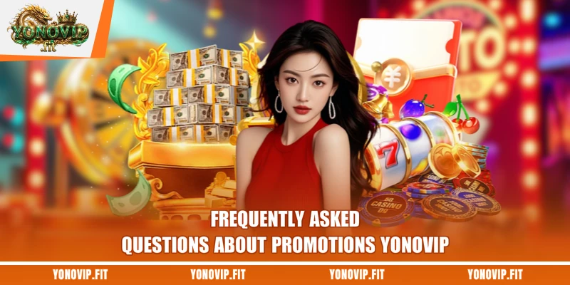 Frequently asked questions about promotions Yonovip