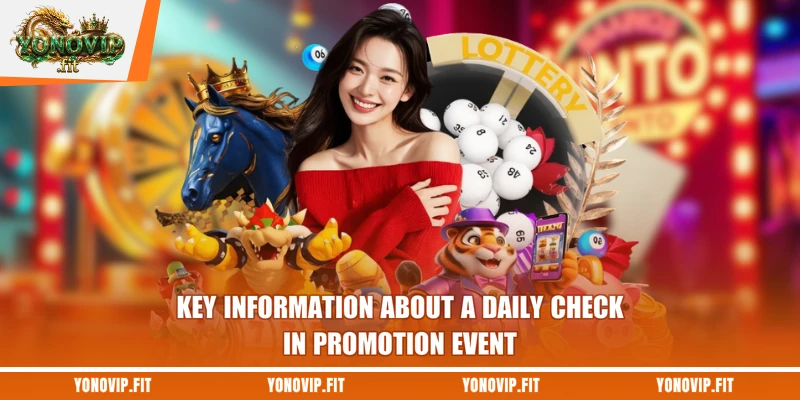 Key information about a daily check-in promotion event