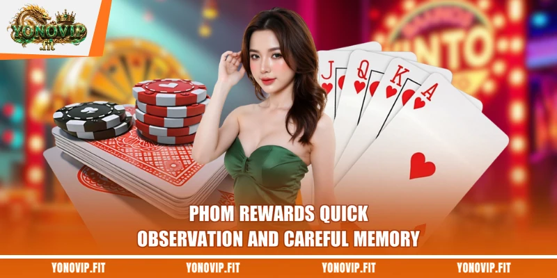 Phom rewards quick observation and careful memory