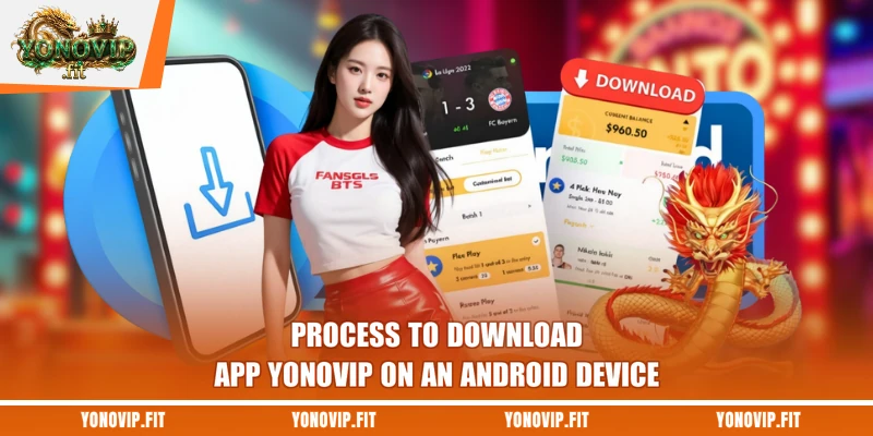 Process to download app Yonovip on an Android device