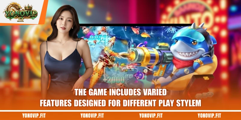 The game includes varied features designed for different play stylem