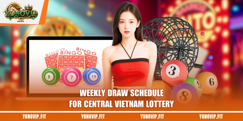 Weekly draw schedule for Central Vietnam lottery